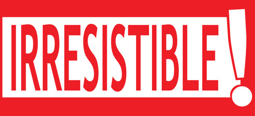  red etiquette irresistible vector sign