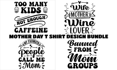 Fototapeta premium mother day t shirt design Bundle typography, vector mother's day,quote, love, fashion, Silhouette,Mum, Mother, mom Best Mom, Mumm, coffee,mother's day t shirt design