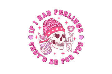 If I Had Feelings, They'd Be for You, Leopard Valentine Sublimation T Shirt Design