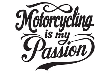 Motorcycling is my Passion for typography design