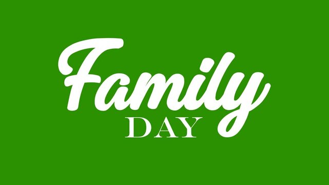 Family day animation text isolated green background. 4K handwriting for celebrating and greeting card