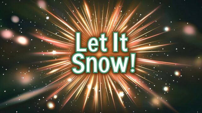 A glowing starburst design with terracotta and olive green gradient, softly glowing on a dark background, with the words "Let It Snow!" in whimsical, luminous text