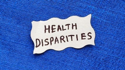 Health disparities word letters text handwritten calligraphy design on white paper label note...