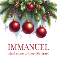 Immanuel shall come to the oh Israel. Simple minimalist Christmas design 