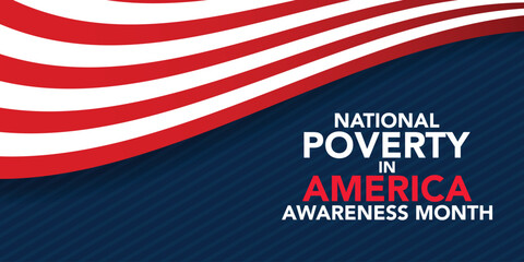 National Poverty in America awareness month is observed every year in January, it gives an opportunity to become more aware of those in need and the ways we can take action to combat poverty. Vector
