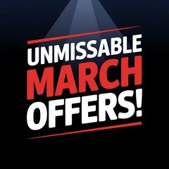 Fototapeta premium Unmissable March Offers A Special Promotion