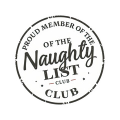 stamp with the text Proud Member of The Naughty List for web, print or craft use