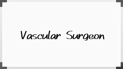 Vascular Surgeon のホワイトボード風イラスト