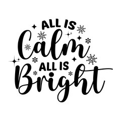 All is calm all is bright christmas typography design