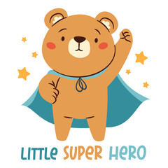 Flat vector illustration in children's simple style. Cute bear cub in superhero costume, stars and Little Super Hero lettering. White background . Vector illustration