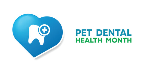 National Pet Dental Health Month. Heart, tooth and plus icon. Great for cards, banners, posters, social media and more. White background. 
