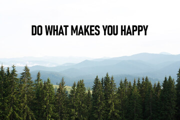 Do What Makes you Happy Motivational quote is shown using the text