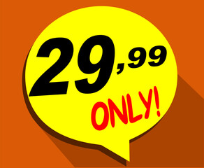 Discount sticker Template with 29, 99 only. Vector design, Sale, price tag illustration.