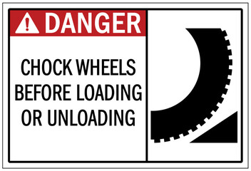 Chock wheel signs chock wheels before loading or unloading