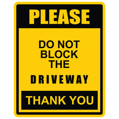 Please Do Not Block the Driveway, sign vector