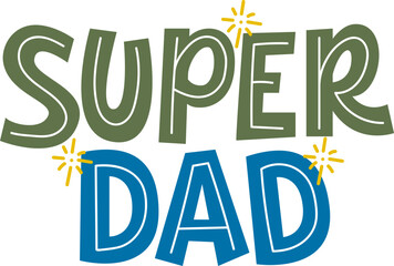 Super Dad, Father's Day Typography Vector