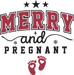 Merry and Pregnant Christmas Varsity Style Pregnancy Announcement T shirt Design