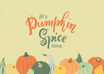 Thanksgiving illustration with pumpkins and handwritten lettering. It's Pumpkin Spice time. Cozy banner or poster design in warm autumnal colors for harvest season