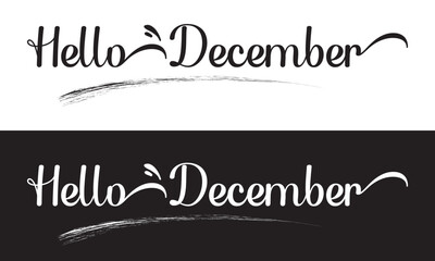 Hello December, lettering message. December welcome quote. Modern lettering. Design for cards, banners, posters. isolated on white and black background. vector illustration. EPS 10