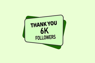 thank you 6k followers,  vector, illustration, social, media, post,  subscribers, followers animation design, banner, premium, background
