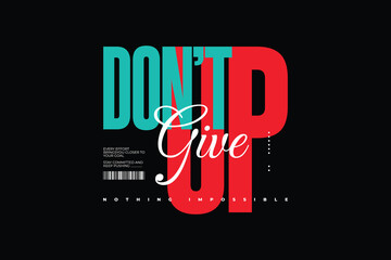 do not give up typogrpahy desgin