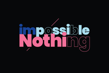 nothing is impossible typography thisrt design