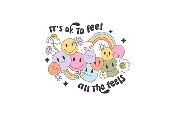 Obraz premium It is ok to feel all the feels, Mental Health Sublimation T-Shirt Design
