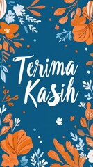Elegant cursive Terima Kasih surrounded by vibrant hand-drawn floral designs in a minimalist style