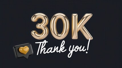 Golden '30K Thank You!' balloon decoration with heart emoji symbol, celebrating social media success or milestone event