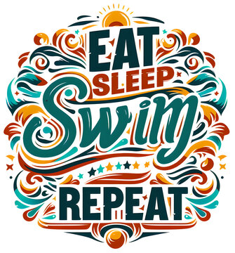 Eat Sleep Swim Repeat, typography