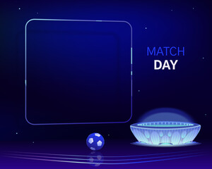 Upcoming football match announcement, match day. Glowing stadium, sport arena, ball. High contrast background, vibrant color, vector frame template. Banner, social media, blog post, flyer, poster.