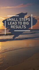 Encouraging quote about taking small actions toward big achievements, perfect for motivational posters or social media posts.