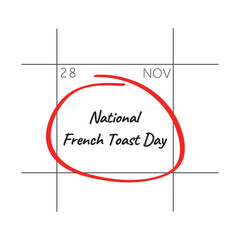 Obraz premium National French Toast Day, November 28 - calendar date.