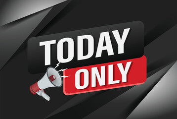 today only offer sale word mega phone concept vector illustration and 3d style, landing page, template, ui, web, mobile app, poster, banner, flyer, background, gift card, coupon, label, wallpaper

