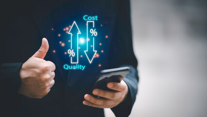 Quality control, Businessman showing cost with down arrow and quality with up arrow for business...