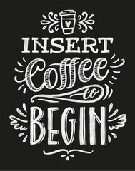 Coffee chalk lettering, vector handwritten quote, chalk typography