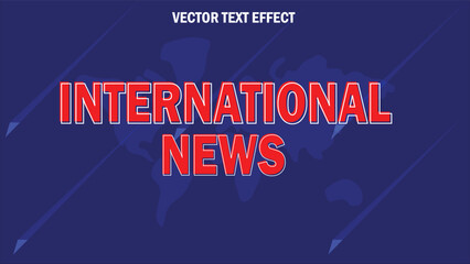 INTERNATIONAL  NEWS EDITABLE TEXT EFFECT