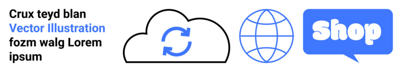Graphic of a cloud with a sync icon, a globe symbol, and a speech bubble with the word Shop. Ideal for cloud services, global connectivity, online shopping, digital marketing, and technology. Banner