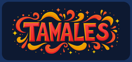 Tamales Mexican corn snack mexico fast food, typographic sign horizontal design 