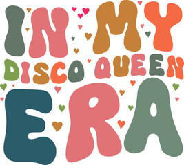 In My Disco Qeeen Era quotes text t-shirt design, Bold font print rady colorful t-shirt design for adobe stock.