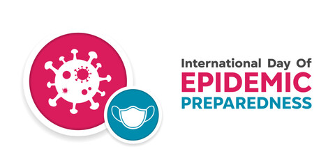 International Day Of Epidemic Preparedness. Virus and mask. Great for cards, banners, posters, social media and more. White background.