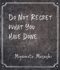 have done Miyamoto Musashi quote