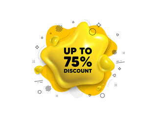 Abstract liquid 3d shape. Up to 75 percent discount. Sale offer price sign. Special offer symbol. Save 75 percentages. Discount tag message. Fluid speech bubble banner. Vector