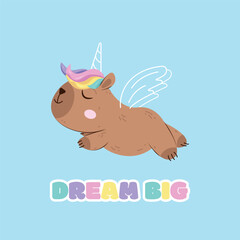 Cute capybara unicorn with wings in cartoon minimalist style. Dream big.