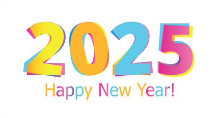 2025 - Happy new year - hand drawn doodle lettering quote. Lettering for t-shirt design, mug print, bag print, clothes fashion. 100% hand drawn vector image.