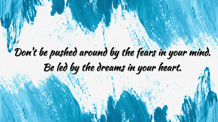 Blue Motivational Image with Writing. Inspirational Quote. Positive Thinking Theme 
