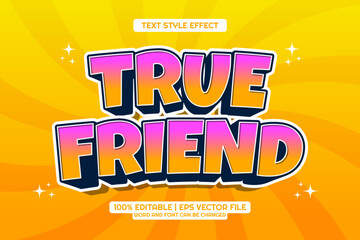 True Friend cartoon Bold 3D Editable text Effect Style