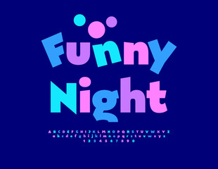 Vector playful poster Funny Night. Creative Alphabet Letters and Numbers set. Colorful cute Font