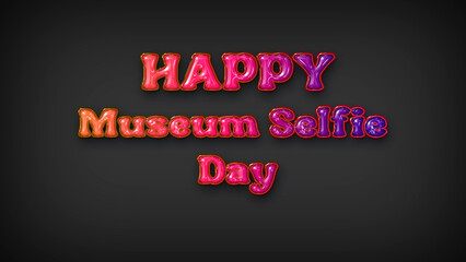 Happy Museum Selfie with plastic effect on gray background