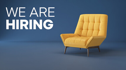 We Are Hiring - Modern Yellow Chair, job vacancy, recruitment announcement, join our team, hiring now.